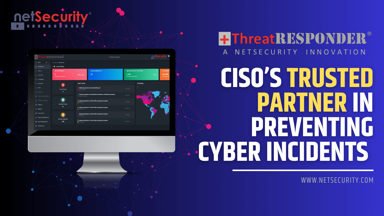 ThreatResponder: CISO’s Trusted Partner in Preventing Cyber Incidents